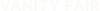 Translation missing: en.White background with faint, barely visible, vertically stretched text reading “VANITY FAIR” across the center